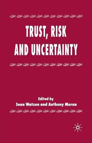 Trust, Risk and Uncertainty