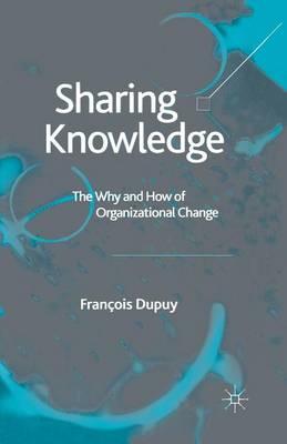 Sharing Knowledge: The Why and How of Organizational Change