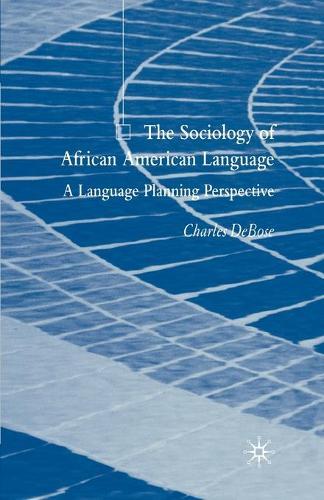 The Sociology of African American Language: A Language Planning Perspective
