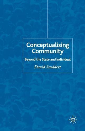 Conceptualising Community: Beyond the State and Individual