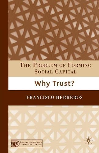 The Problem of Forming Social Capital: Why Trust?