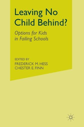 Leaving No Child Behind?: Options for Kids in Failing Schools