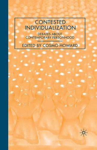 Contested Individualization: Debates about Contemporary Personhood