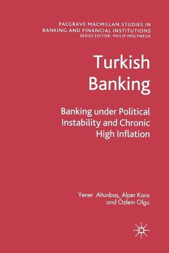 Turkish Banking: Banking Under Political Instability and Chronic High Inflation