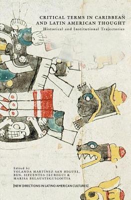 Critical Terms in Caribbean and Latin American Thought: Historical and Institutional Trajectories