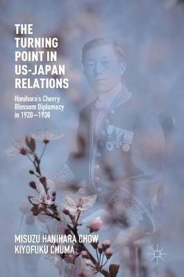 The Turning Point in US-Japan Relations: Hanihara’s Cherry Blossom Diplomacy in 1920-1930