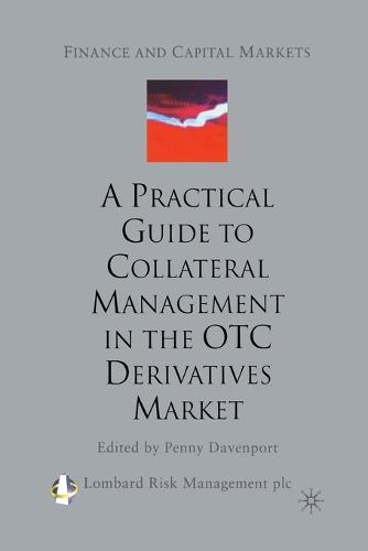 A Practical Guide to Collateral Management in the OTC Derivatives Market