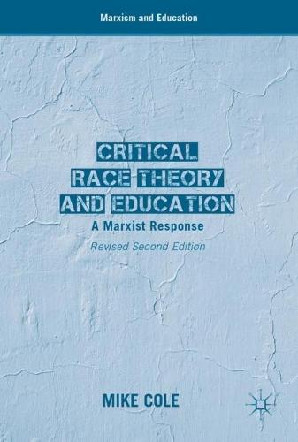 Critical Race Theory and Education: A Marxist Response