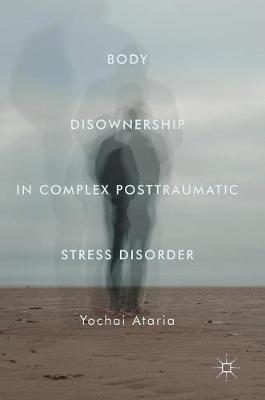 Body Disownership in Complex Posttraumatic Stress Disorder