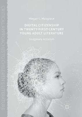Digital Citizenship in Twenty-First-Century Young Adult Literature: Imaginary Activism