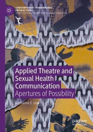 Applied Theatre and Sexual Health Communication: Apertures of Possibility