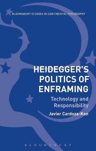 Heidegger’s Politics of Enframing: Technology and Responsibility