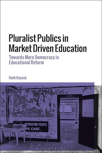 Pluralist Publics in Market Driven Education: Towards More Democracy in Educational Reform