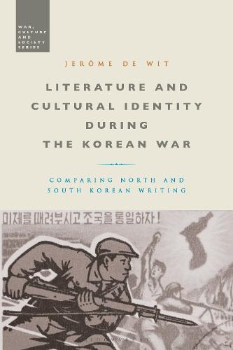 Literature and Cultural Identity during the Korean War: Comparing North and South Korean Writing