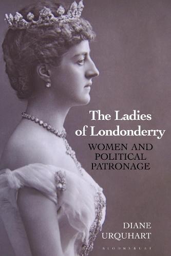 The Ladies of Londonderry: Women and Political Patronage