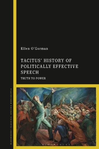 Tacitus’ History of Politically Effective Speech: Truth to Power