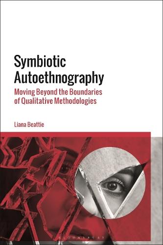 Symbiotic Autoethnography: Moving Beyond the Boundaries of Qualitative Methodologies