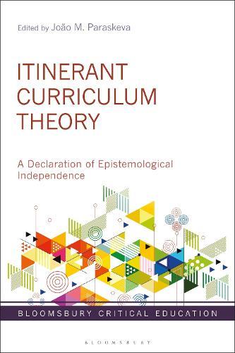 Itinerant Curriculum Theory: A Declaration of Epistemological Independence