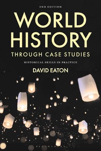 World History through Case Studies: Historical Skills in Practice