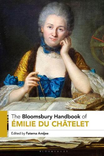 The Bloomsbury Handbook of Émilie Du Châtelet
