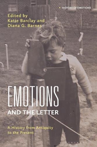 Emotions and the Letter: A History from Antiquity to the Present