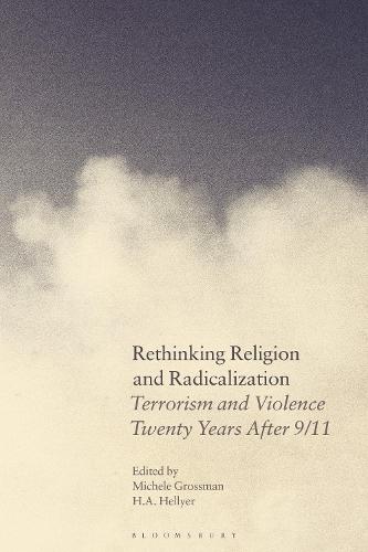Rethinking Religion and Radicalization: Terrorism and Violence Twenty Years After 9/11