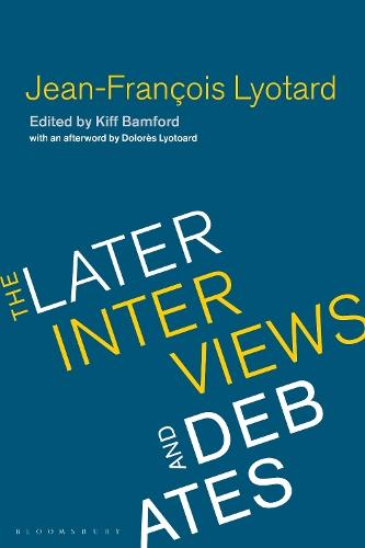 Jean-Francois Lyotard: The Later Interviews and Debates