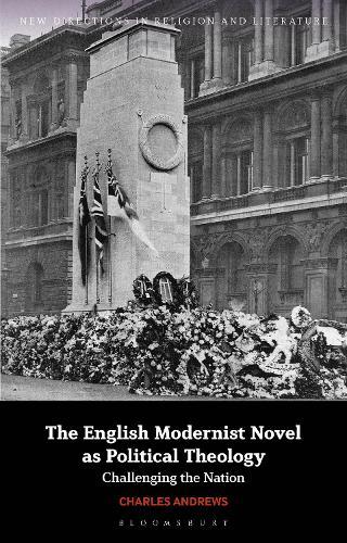 The English Modernist Novel as Political Theology: Challenging the Nation