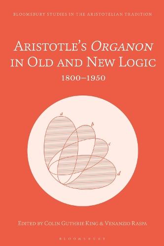 Aristotle’s Organon in Old and New Logic: 1800–1950
