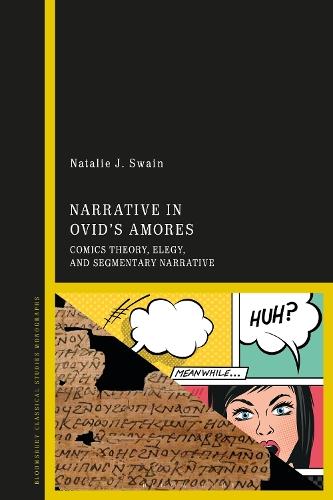 Narrative in Ovid's Amores: Comics Theory, Elegy, and Segmentary Narrative