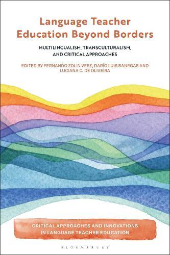 Language Teacher Education Beyond Borders: Multilingualism, Transculturalism, and Critical Approaches