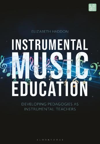 Instrumental Music Education: Developing Pedagogies as Instrumental Teachers