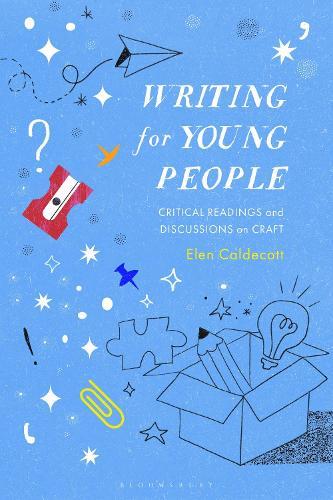 Writing for Young People: Critical Readings and Discussions on Craft