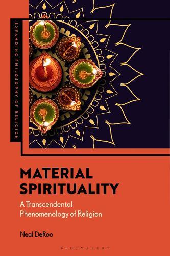 Material Spirituality: A Transcendental Phenomenology of Religion