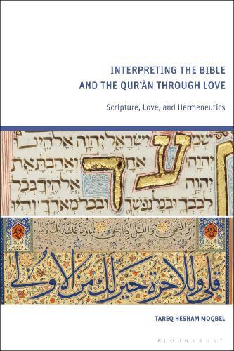 Interpreting the Bible and the Qur’an through Love: Scripture, Love, and Hermeneutics