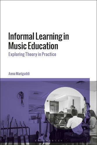 Informal Learning in Music Education: Exploring Theory in Practice