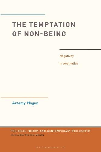 The Temptation of Non-Being: Negativity in Aesthetics