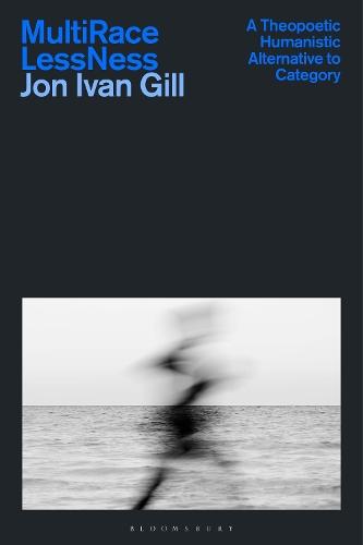 Multi/Race/Less/Ness: A Process Philosophy