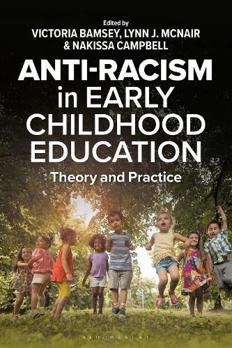 Anti-racism in Early Childhood Education: Theory and Practice
