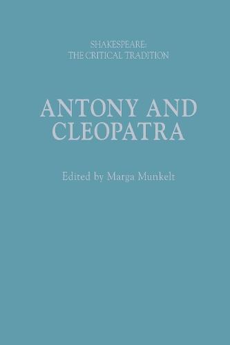 Antony and Cleopatra: Shakespeare: The Critical Tradition