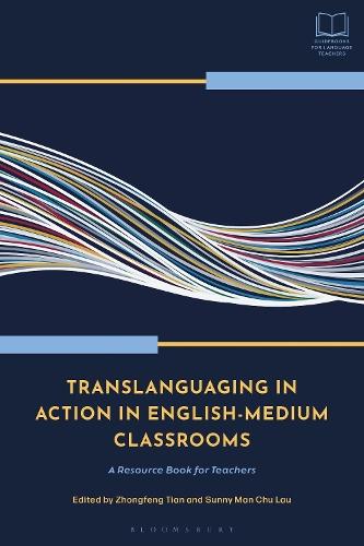 Translanguaging in Action in English-Medium Classrooms: A Resource Book for Teachers