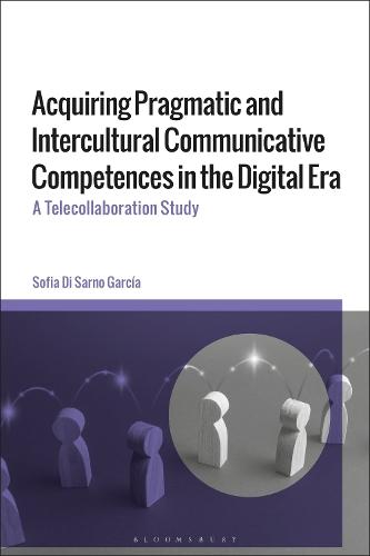 Acquiring Pragmatic and Intercultural Communicative Competences in the Digital Era: A Telecollaboration Study