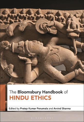 The Bloomsbury Handbook of Hindu Ethics