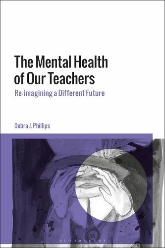 The Mental Health of Our Teachers: Reimagining Another Future