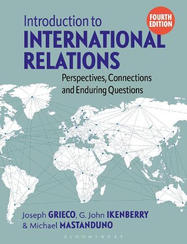 Introduction to International Relations: Perspectives, Connections and Enduring Questions