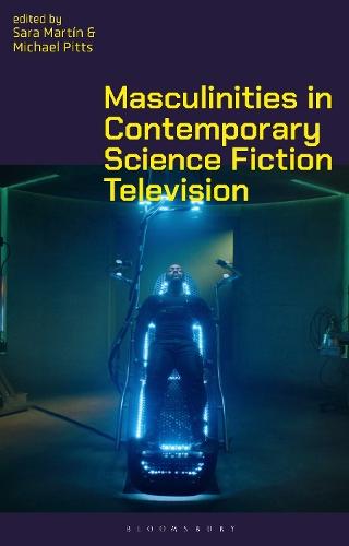 Masculinities in Contemporary Science-Fiction Television