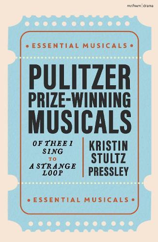 Pulitzer Prize-Winning Musicals: Of Thee I Sing to A Strange Loop