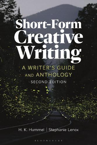 Short-Form Creative Writing: A Writer's Guide and Anthology