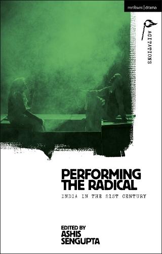 Performing the Radical: India in the 21st Century