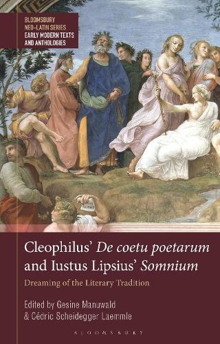 Cleophilus’ De coetu poetarum and Iustus Lipsius’ Somnium: Dreaming of the Literary Tradition